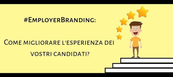 Come migliorare l’esperienza dei vostri candidati