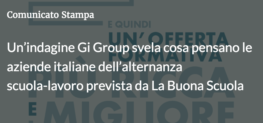 Un’indagine Gi Group svela cosa pensano le aziende italiane dell’alternanza scuola-lavoro prevista da La Buona Scuola