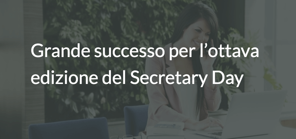 Grande successo per l’ottava edizione del Secretary Day