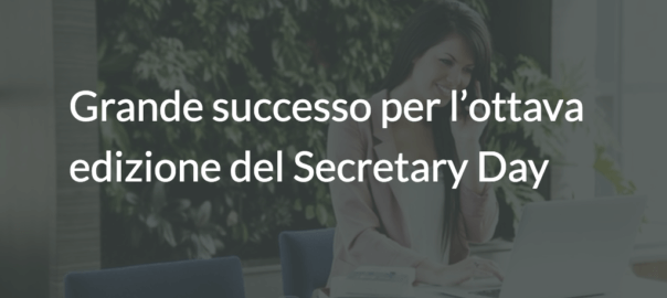 Grande successo per l’ottava edizione del Secretary Day