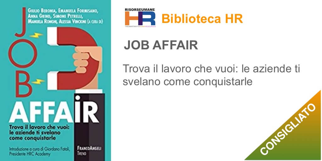 Job Affair - Trova il lavoro che vuoi: le aziende ti svelano come conquistarle