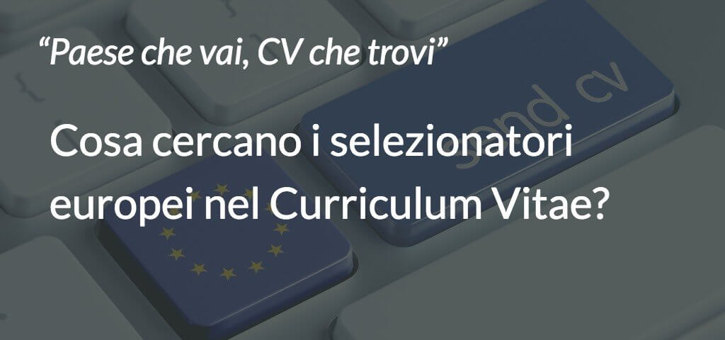 Cosa cercano i selezionatori europei nel curriculum vitae?