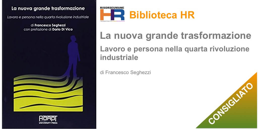 La nuova grande trasformazione. Lavoro e persona nella quarta rivoluzione industriale