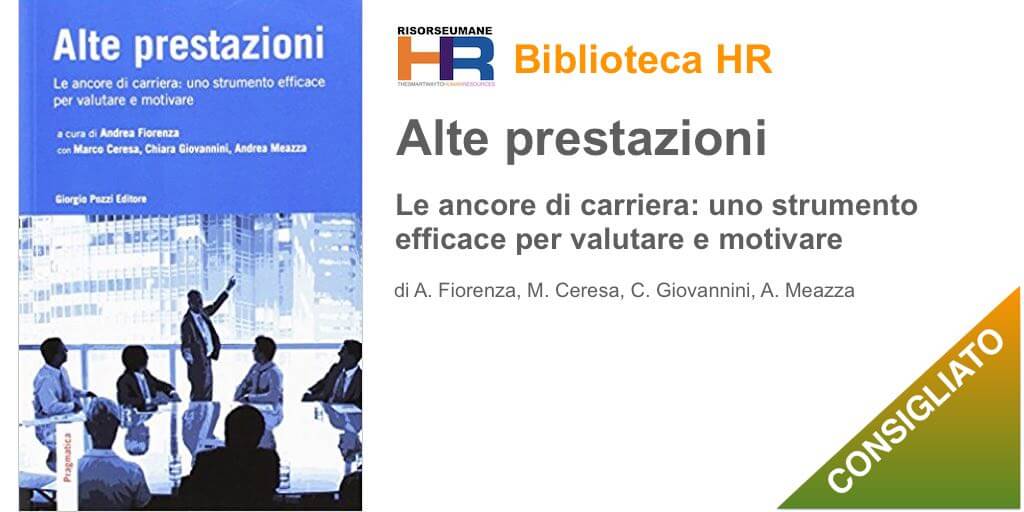 Alte prestazioni Le ancore di carriera: uno strumento efficace per valutare e motivare