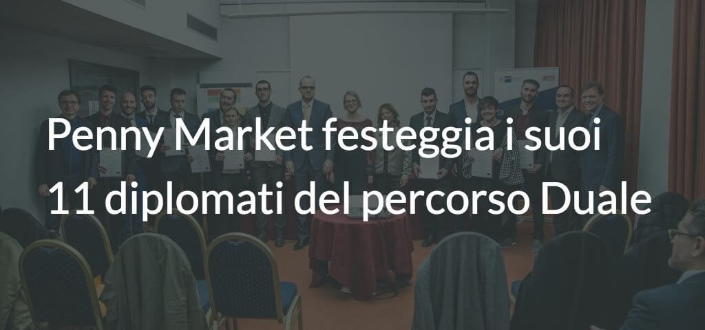 Penny Market festeggia i suoi 11 diplomati del percorso Duale