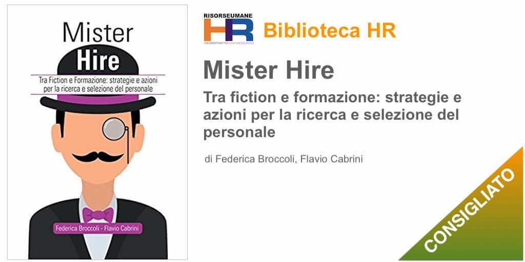 Mister Hire. Tra fiction e formazione: strategie e azioni per la ricerca e selezione del personale