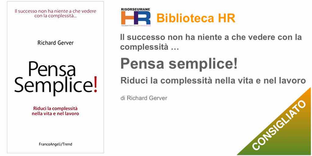 Pensa semplice! Riduci la complessità nella vita e nel lavoro