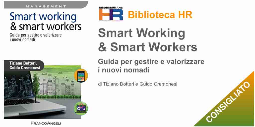 Smart working & smart workers: Guida per gestire e valorizzare i nuovi nomadi