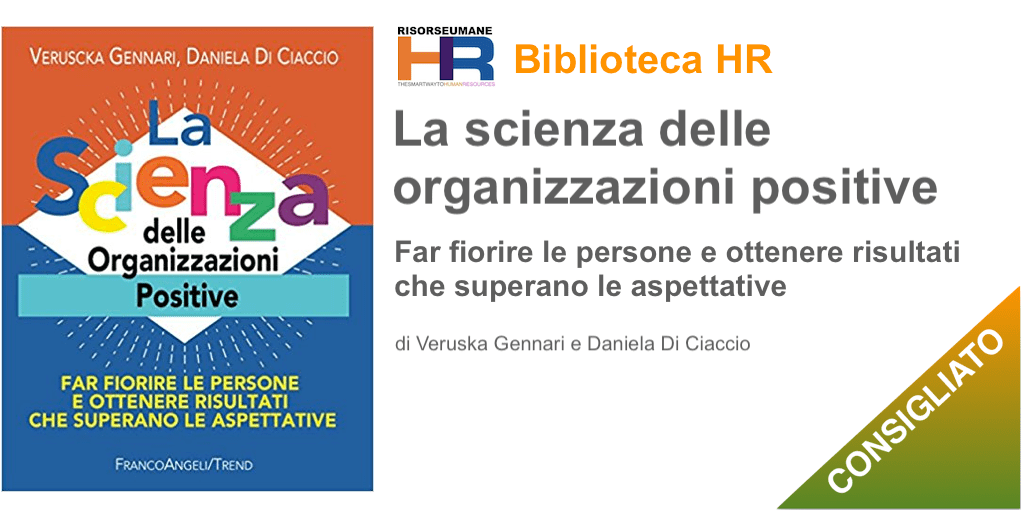 La scienza delle organizzazioni positive. Far fiorire le persone e ottenere risultati che superano le aspettative