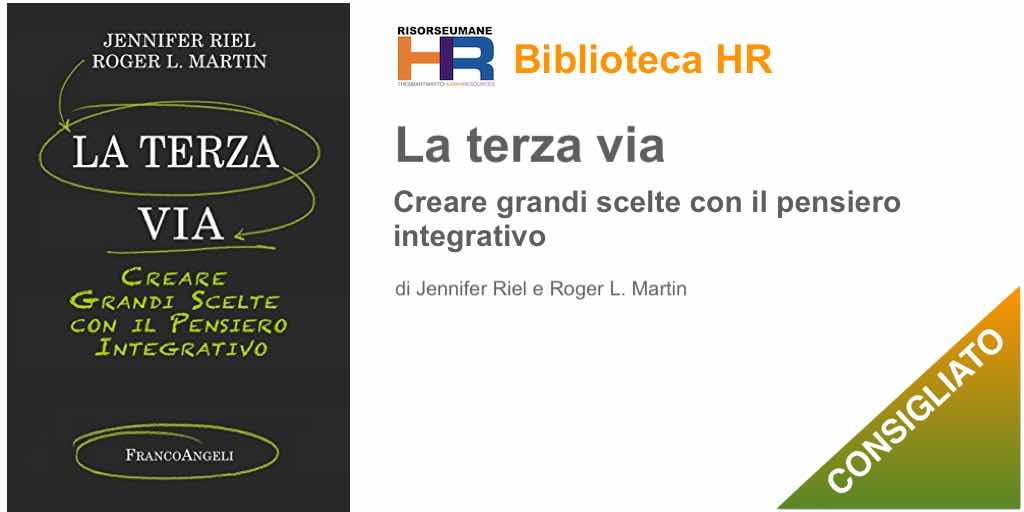 La terza via Creare grandi scelte con il pensiero integrativo