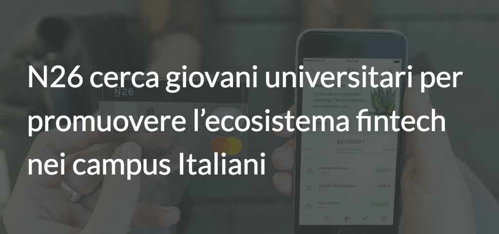 N26 cerca giovani universitari per promuovere l’ecosistema fintech nei campus Italiani