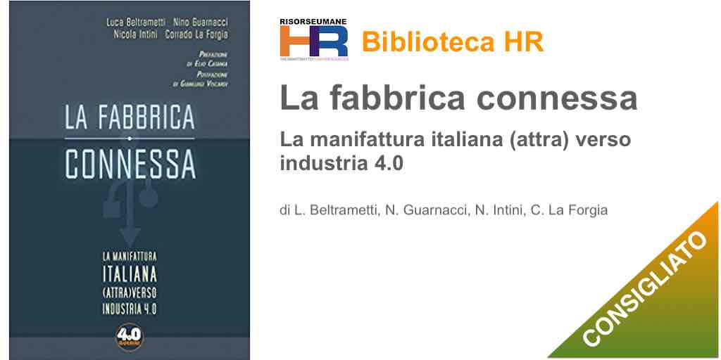 La fabbrica connessa. La manifattura italiana (attra) verso industria 4.0