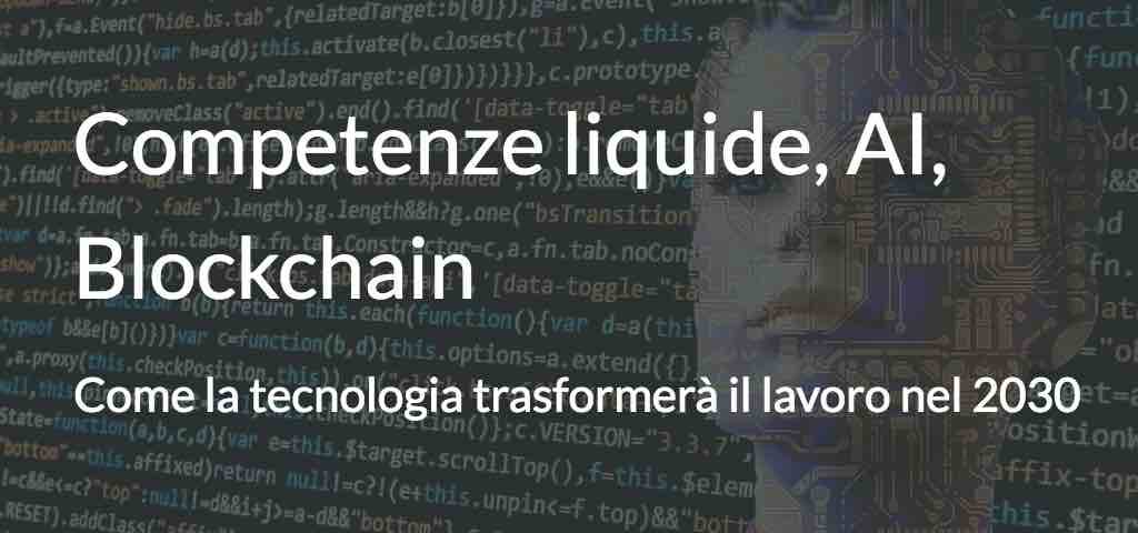 Competenze liquide, AI, Blockchain