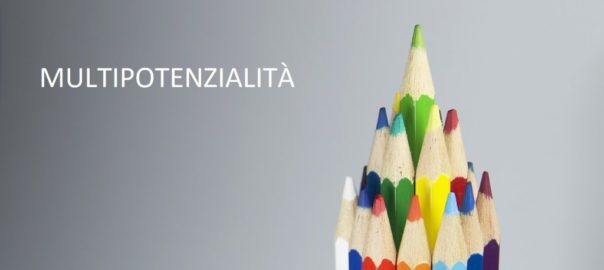 Il valore della multipotenzialità