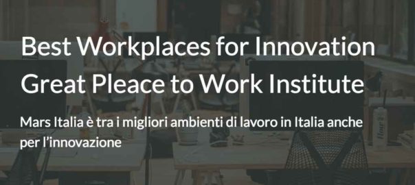 Mars Italia per la prima volta nella classifica Best Workplaces for Innovation del Great Place to Work Institute