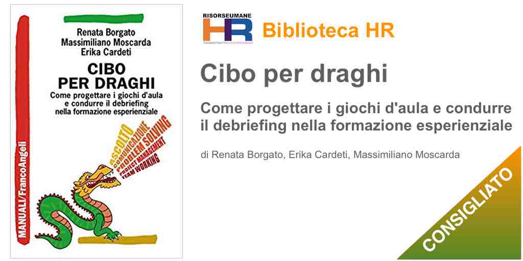 Cibo per draghi. Come progettare i giochi d'aula e condurre il debriefing nella formazione esperienziale
