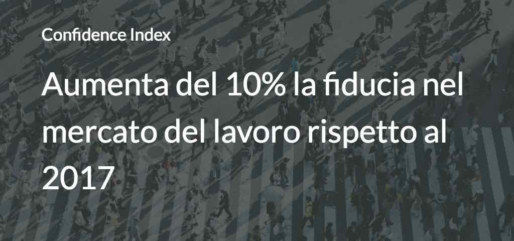 Aumenta del 10% la fiducia nel mercato del lavoro rispetto al 2017