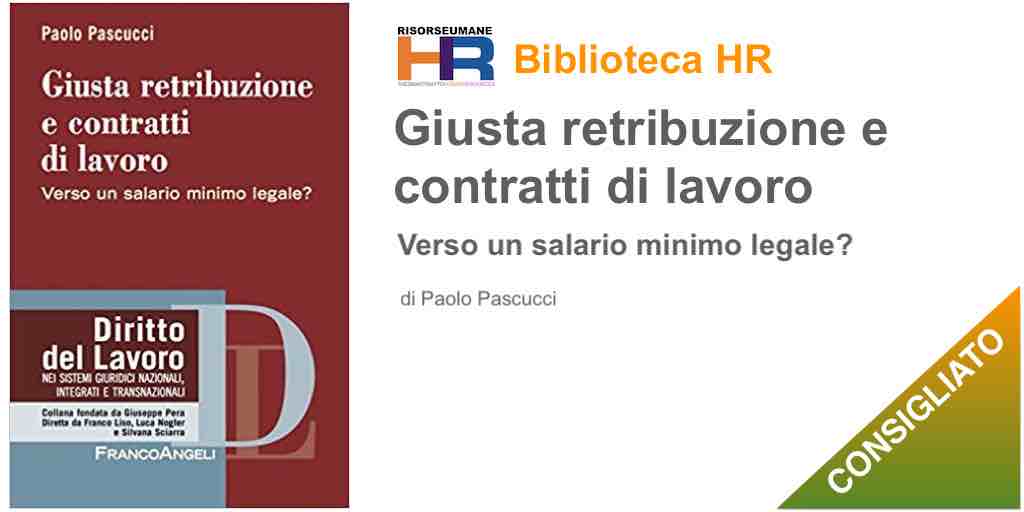 Giusta retribuzione e contratti di lavoro. Verso un salario minimo legale?