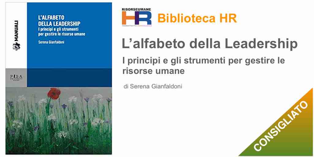 L'alfabeto della leadership. I principi e gli strumenti per gestire le risorse umane