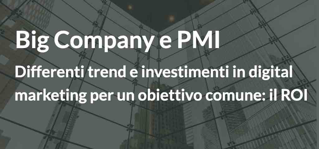 Big company e PMI trend e investimenti in digital marketing