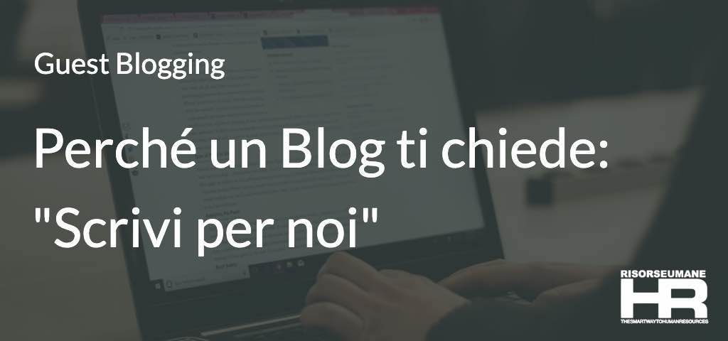 Guest Blogging scrivi per noi