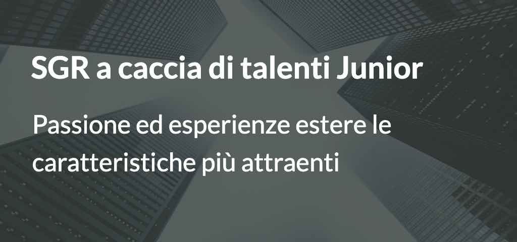 SGR a caccia di talenti junior