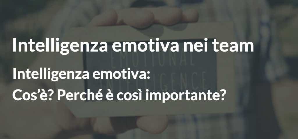 intelligenza emotiva nei team