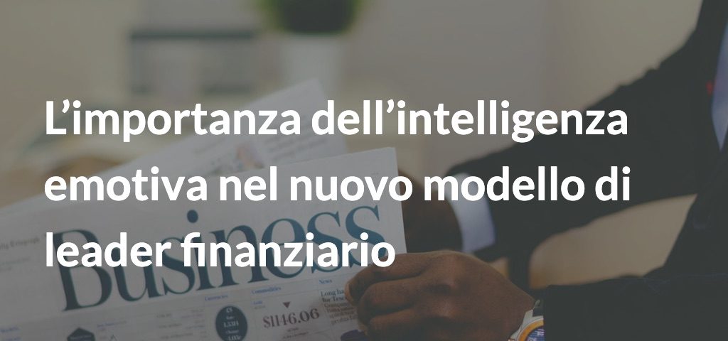 intelligenza emotiva leader finanziario