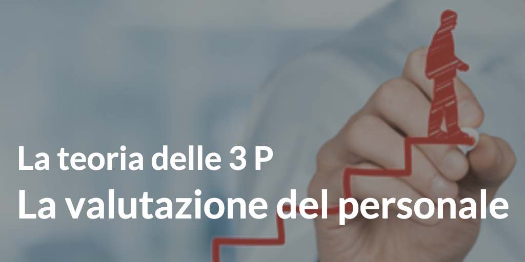 teoria delle 3 p valutazione del personale