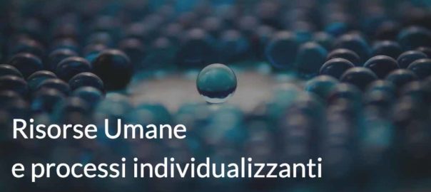 risorse umane processi individualizzanti