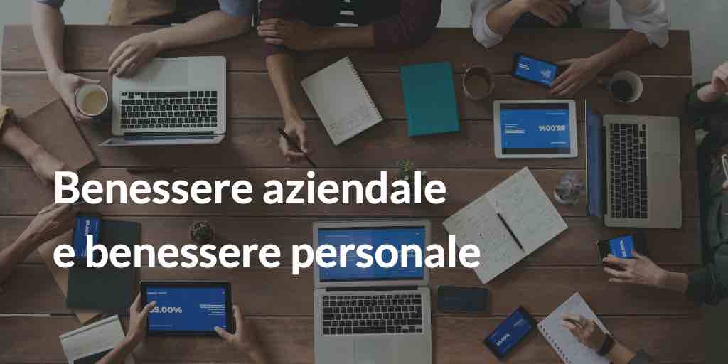 Benessere aziendale e benessere personale