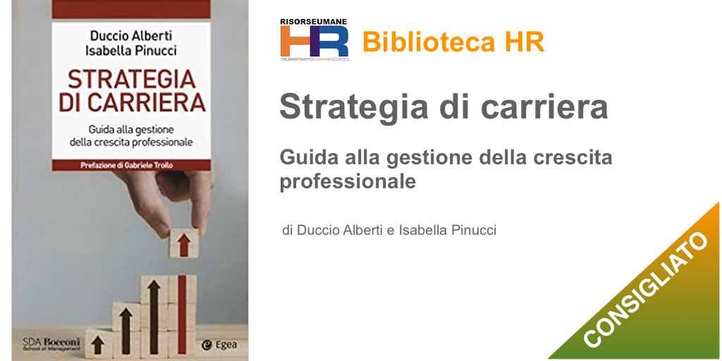 Strategia di carriera. Guida alla gestione della crescita professionale