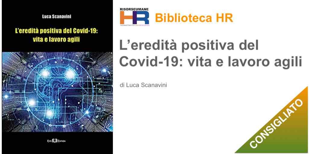 L'eredità positiva del Covid-19- vita e lavoro agili