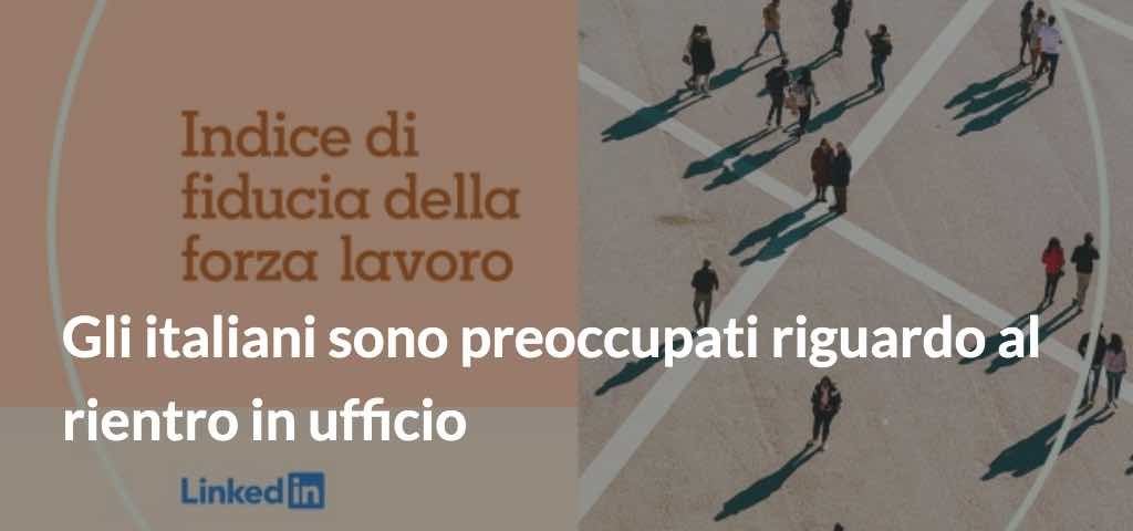 Gli italiani sono preoccupati riguardo al rientro in ufficio