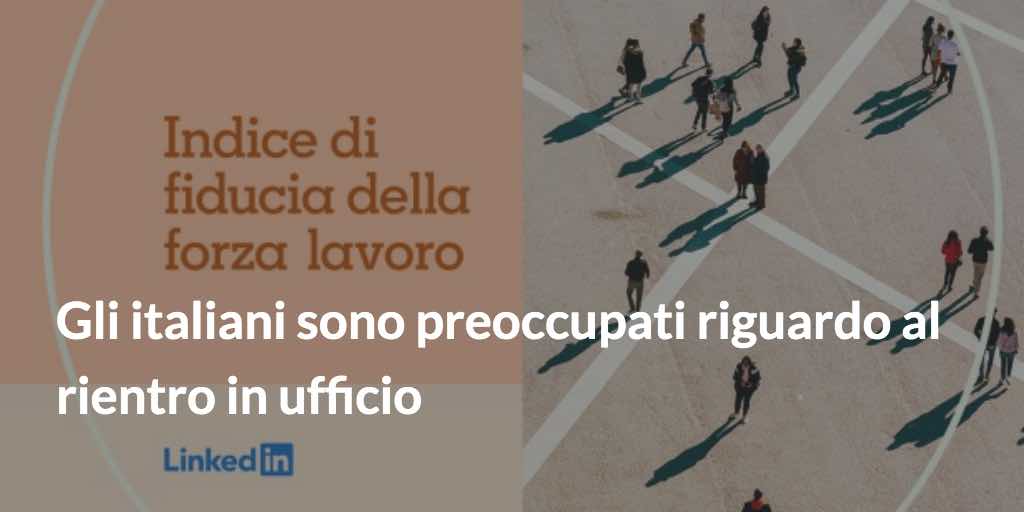 Gli italiani sono preoccupati riguardo al rientro in ufficio