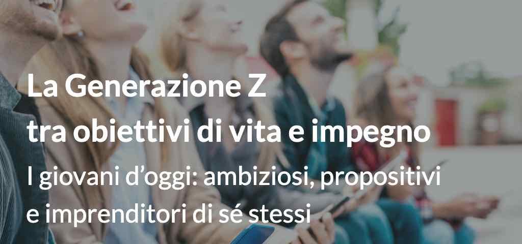 La Generazione Z tra obiettivi di vita e impegno