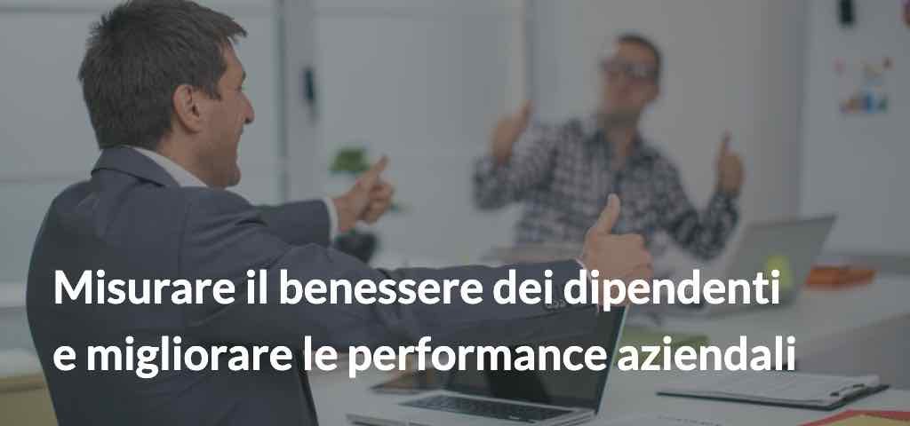 Misurare il benessere dei dipendenti e migliorare le performance aziendali