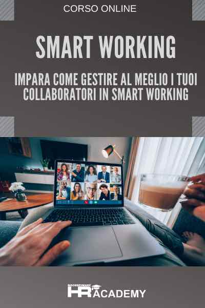 SMART WORKING Impara come gestire al meglio i tuoi collaboratori in smart working