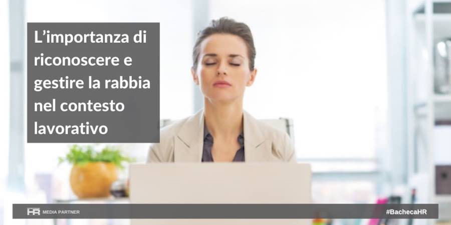 riconoscere e gestire la rabbia nel contesto lavorativo