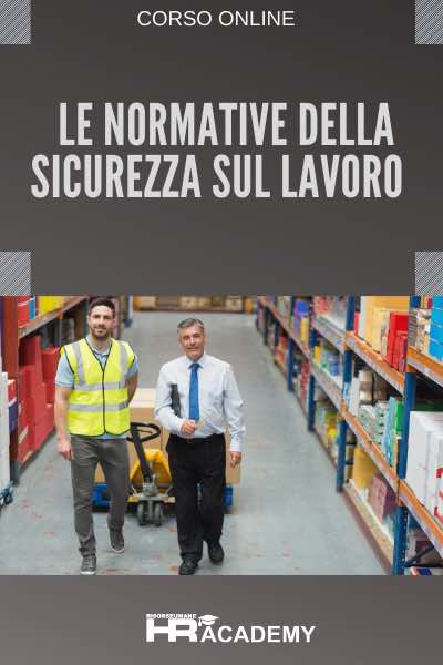 Corso Online: Le Normative Della Sicurezza Sul Lavoro