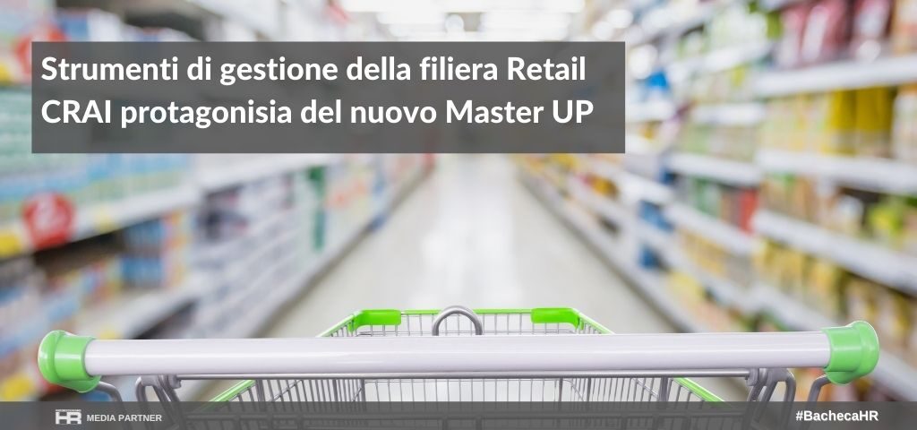 Strumenti di gestione della filiera Retail CRAI protagonisia del nuovo Master UP