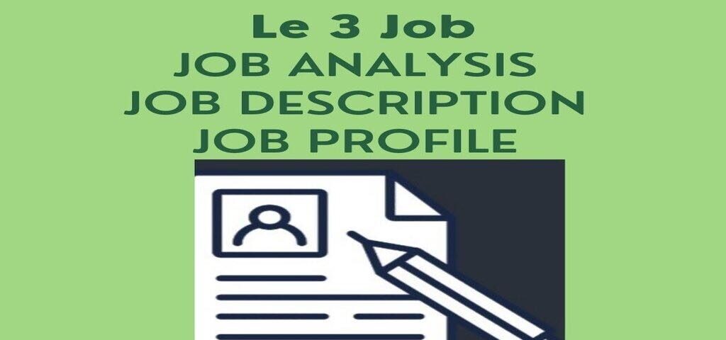 Job Analysis, Job Description Job Profile