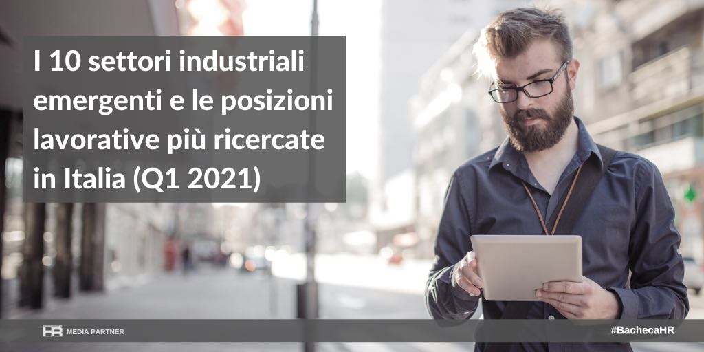 settori industriali emergenti e le posizioni lavorative più ricercate