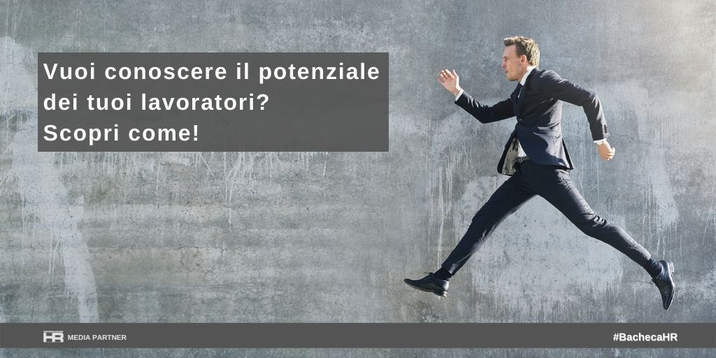 Vuoi conoscere il potenziale dei tuoi lavoratori? Scopri come!