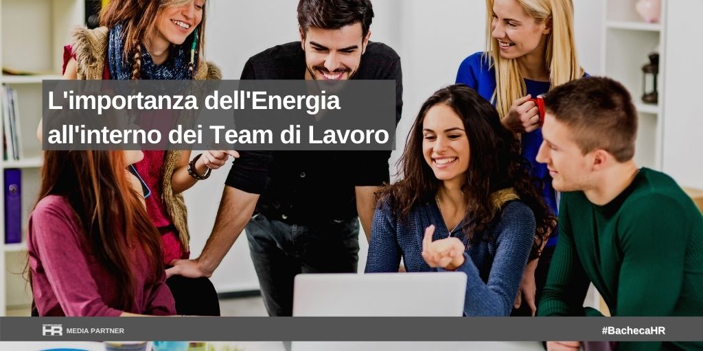 L’importanza dell’Energia all’interno dei Team di Lavoro