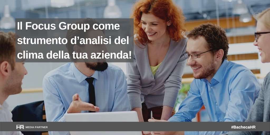 Il Focus Group come strumento d’analisi del clima della tua azienda!