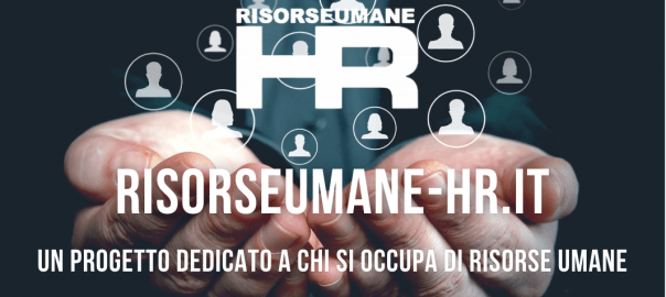 RisorseUmane-HR.it Un progetto dedicato a chi si occupa di risorse umane