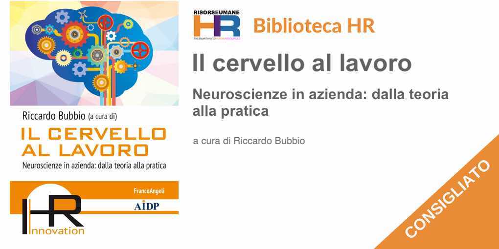 Il cervello al lavoro. Neuroscienze in azienda