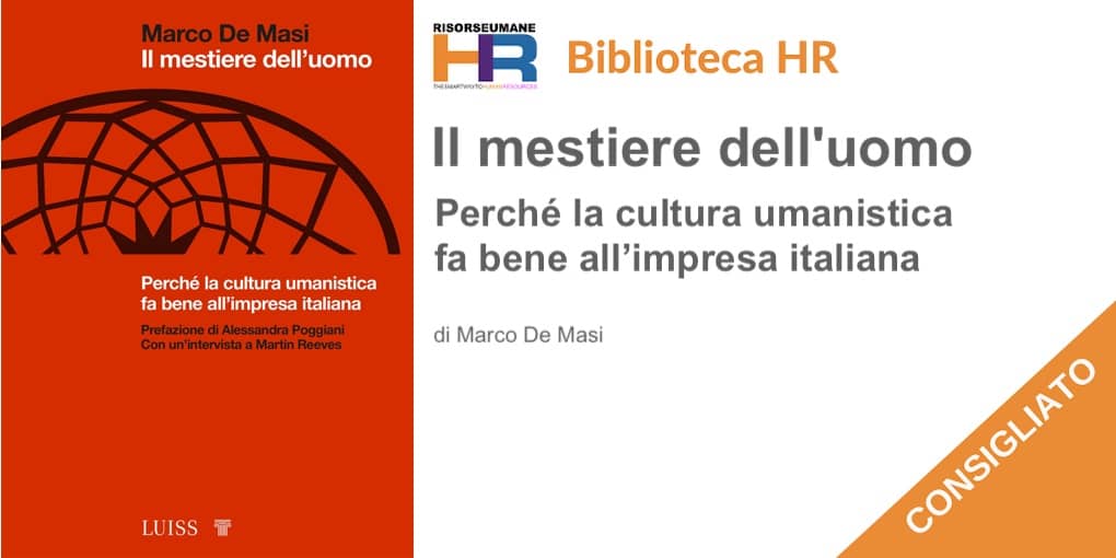 Il mestiere dell'uomo. Perché la cultura umanistica fa bene all’impresa italiana