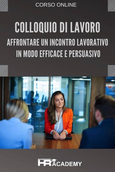 Colloquio di Lavoro: Affrontare un Incontro Lavorativo in Modo Efficace e Persuasivo